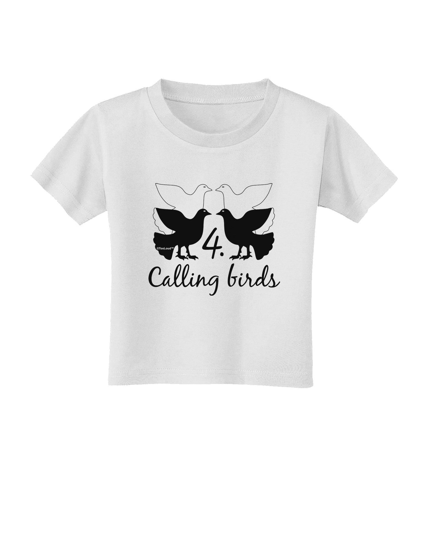 Four Calling Birds Text Toddler T-Shirt-Toddler T-Shirt-TooLoud-White-2T-Davson Sales