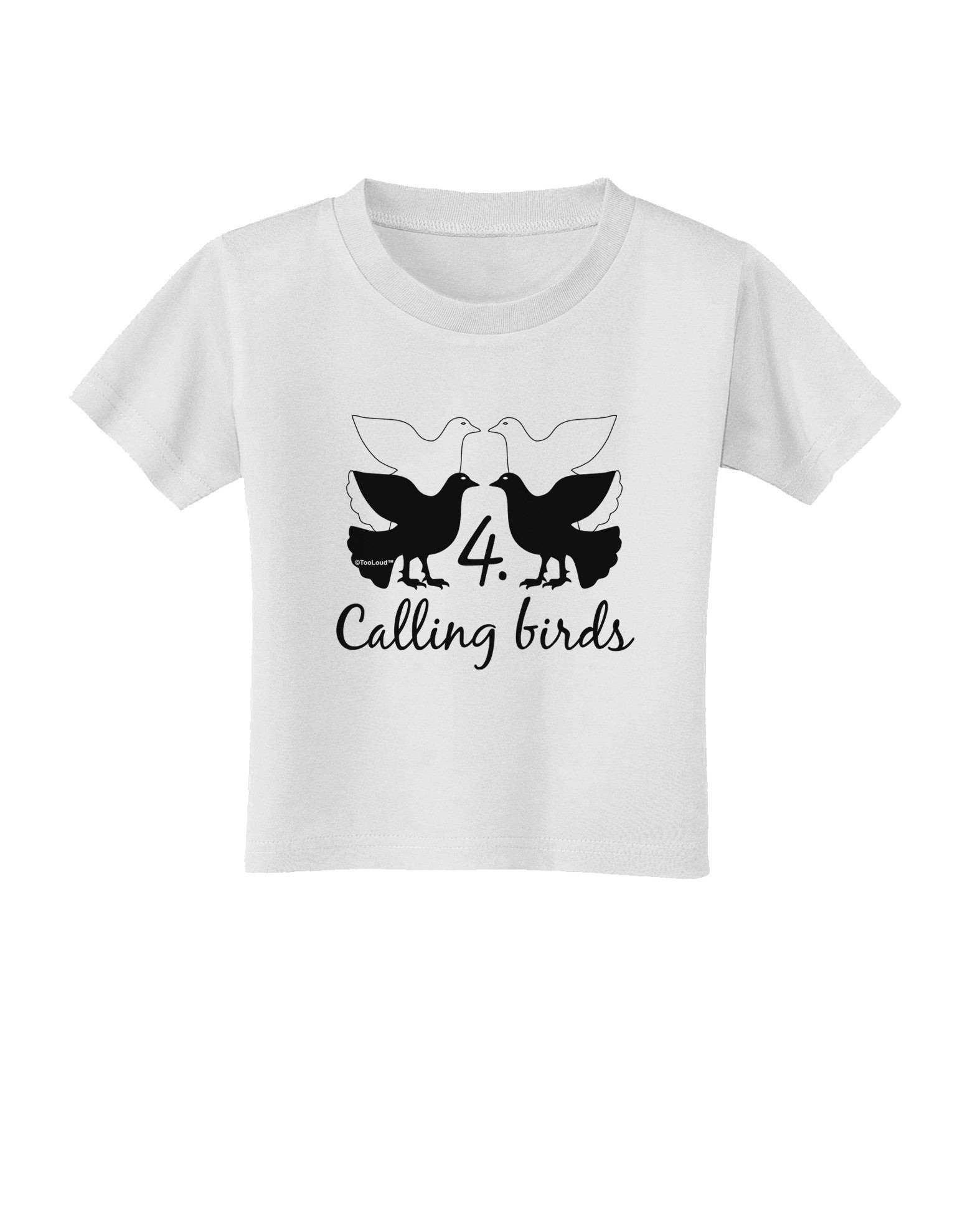Four Calling Birds Text Toddler T-Shirt-Toddler T-Shirt-TooLoud-White-2T-Davson Sales