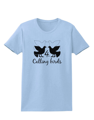 Four Calling Birds Text Womens T-Shirt-Womens T-Shirt-TooLoud-Light-Blue-X-Small-Davson Sales