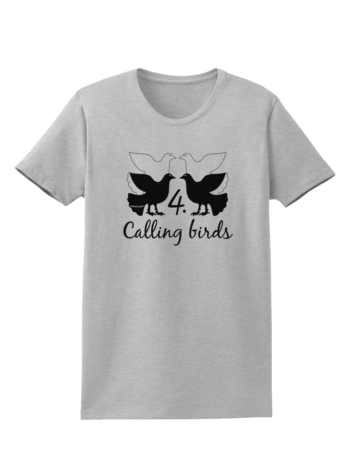 Four Calling Birds Text Womens T-Shirt-Womens T-Shirt-TooLoud-AshGray-X-Small-Davson Sales