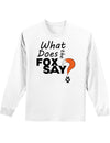 Fox Tail What Does the Fox Say Long Sleeve Unisex Mens and Womens T-Shirt-Womens T-Shirt-TooLoud-White-Small-Davson Sales