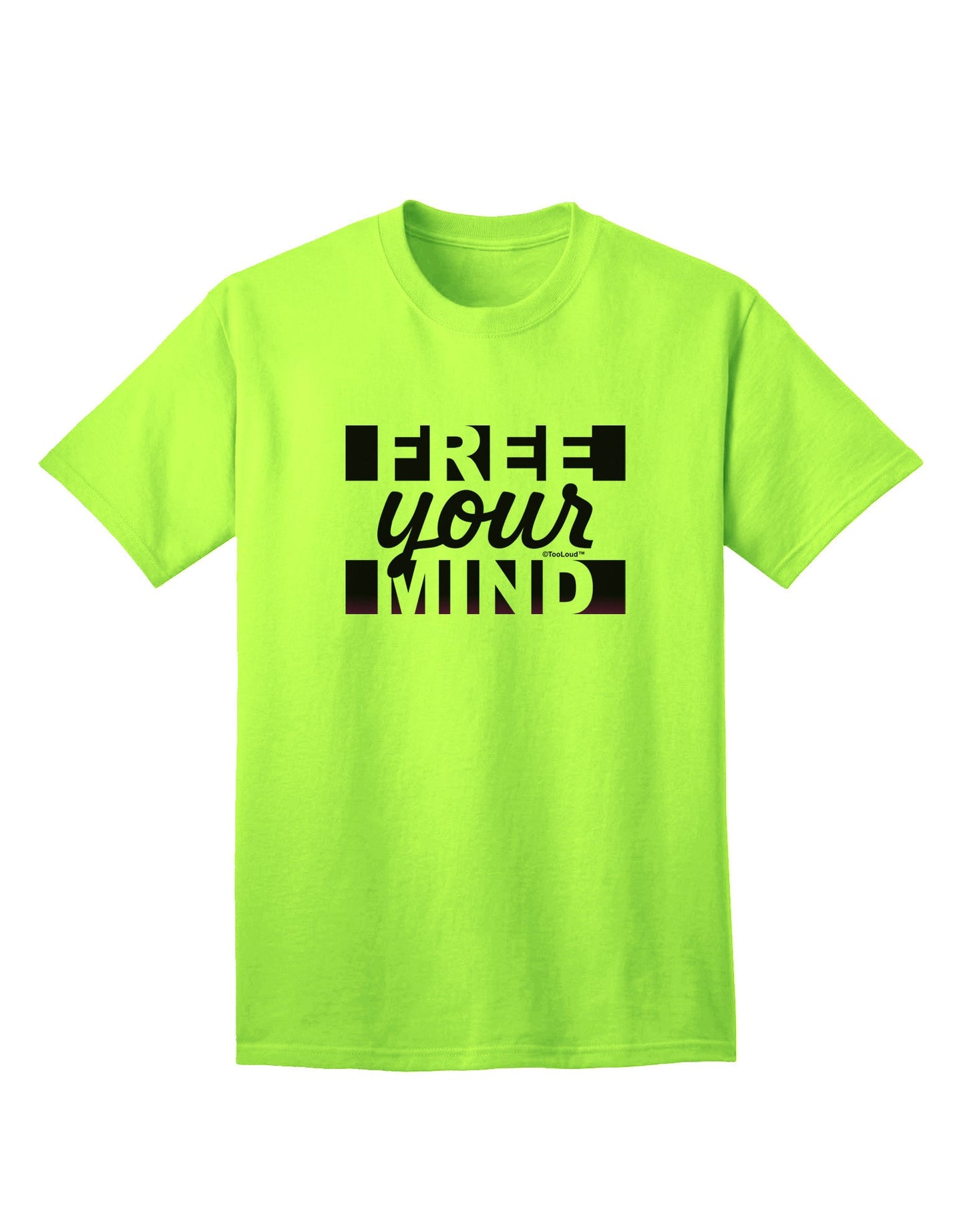 Free Your Mind - Premium Adult T-Shirt for the Thoughtful Individual-Mens T-shirts-TooLoud-Neon-Green-Small-Davson Sales