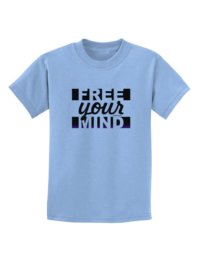 Free Your Mind Text Childrens T-Shirt-Childrens T-Shirt-TooLoud-Light-Blue-X-Small-Davson Sales