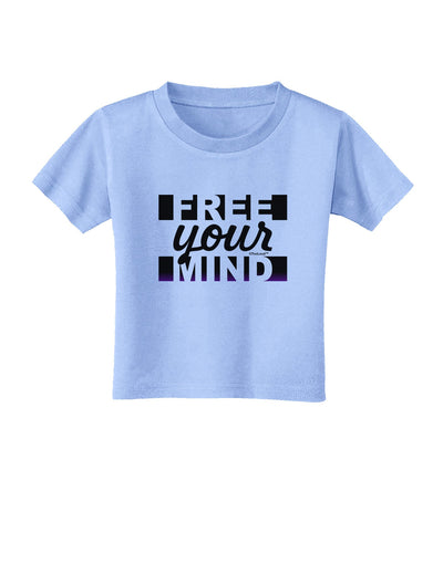 Free Your Mind Text Toddler T-Shirt-Toddler T-Shirt-TooLoud-Aquatic-Blue-2T-Davson Sales