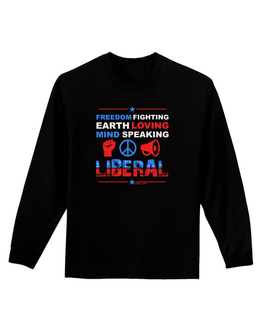 Freedom Fighting Liberal Adult Long Sleeve Dark T-Shirt-TooLoud-Black-Small-Davson Sales