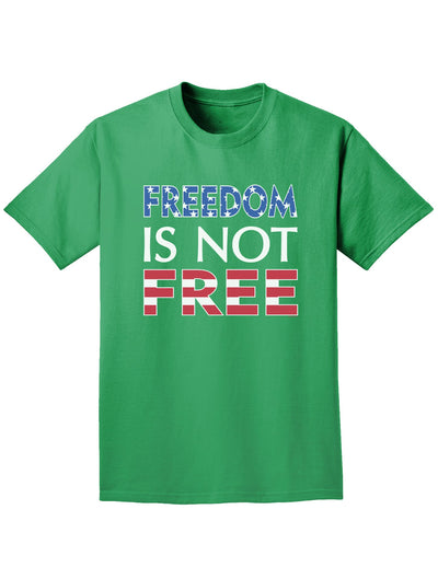 Freedom Is Not Free Adult Dark T-Shirt-Mens T-Shirt-TooLoud-Kelly-Green-Small-Davson Sales