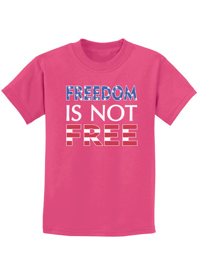 Freedom Is Not Free Childrens Dark T-Shirt-Childrens T-Shirt-TooLoud-Sangria-X-Small-Davson Sales