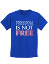 Freedom Is Not Free Childrens Dark T-Shirt-Childrens T-Shirt-TooLoud-Royal-Blue-X-Small-Davson Sales