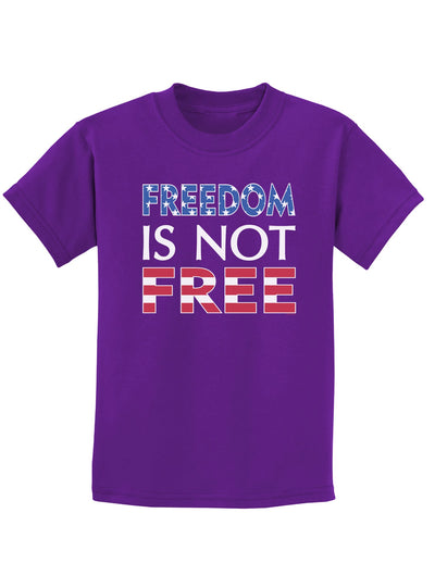 Freedom Is Not Free Childrens Dark T-Shirt-Childrens T-Shirt-TooLoud-Purple-X-Small-Davson Sales