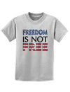 Freedom Is Not Free Childrens T-Shirt-Childrens T-Shirt-TooLoud-AshGray-X-Small-Davson Sales