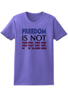 Freedom Is Not Free Womens T-Shirt-Womens T-Shirt-TooLoud-Violet-X-Small-Davson Sales