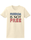 Freedom Is Not Free Womens T-Shirt-Womens T-Shirt-TooLoud-Natural-X-Small-Davson Sales