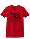 Freedom Is Not Free Womens T-Shirt-Womens T-Shirt-TooLoud-Red-X-Small-Davson Sales