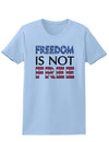 Freedom Is Not Free Womens T-Shirt-Womens T-Shirt-TooLoud-Light-Blue-X-Small-Davson Sales