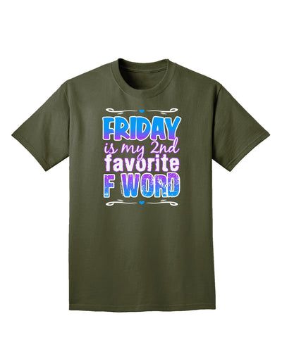 Friday - 2nd Favorite F Word Adult Dark T-Shirt-Mens T-Shirt-TooLoud-Military-Green-Small-Davson Sales