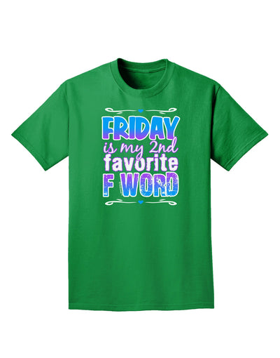 Friday - 2nd Favorite F Word Adult Dark T-Shirt-Mens T-Shirt-TooLoud-Kelly-Green-Small-Davson Sales