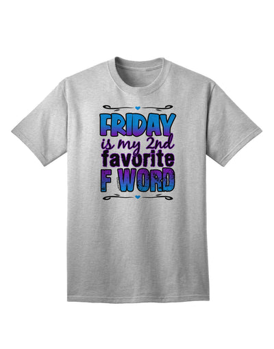 Friday - 2nd Favorite F Word Adult T-Shirt-Mens T-Shirt-TooLoud-AshGray-Small-Davson Sales