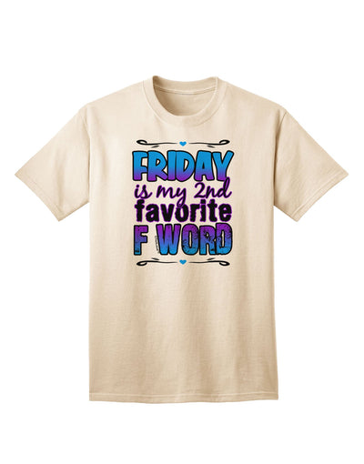 Friday - 2nd Favorite F Word Adult T-Shirt-Mens T-Shirt-TooLoud-Natural-Small-Davson Sales