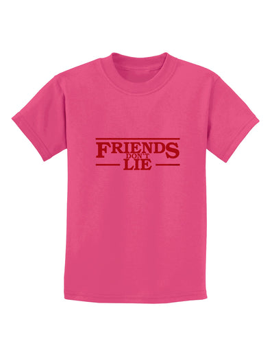 Friends Don't Lie Childrens T-Shirt by TooLoud-Childrens T-Shirt-TooLoud-Sangria-X-Small-Davson Sales