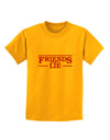 Friends Don't Lie Childrens T-Shirt by TooLoud-Childrens T-Shirt-TooLoud-Gold-X-Small-Davson Sales