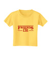 Friends Don't Lie Toddler T-Shirt by TooLoud-Toddler T-Shirt-TooLoud-Yellow-2T-Davson Sales