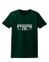 Friends Don't Lie Womens Dark T-Shirt by TooLoud-Womens T-Shirt-TooLoud-Forest-Green-Small-Davson Sales