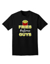 Fries Before Guys Adult Dark T-Shirt by TooLoud-Mens T-Shirt-TooLoud-Black-Small-Davson Sales