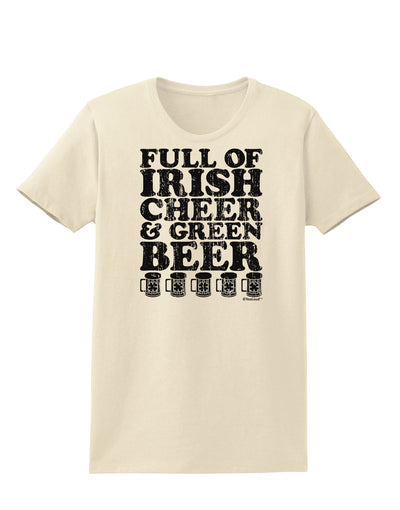 Full of Irish Cheer and Green Beer Womens T-Shirt by TooLoud-Womens T-Shirt-TooLoud-Natural-X-Small-Davson Sales