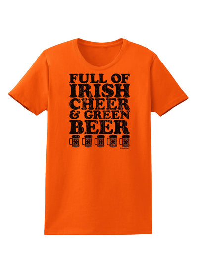 Full of Irish Cheer and Green Beer Womens T-Shirt by TooLoud-Womens T-Shirt-TooLoud-Orange-X-Small-Davson Sales