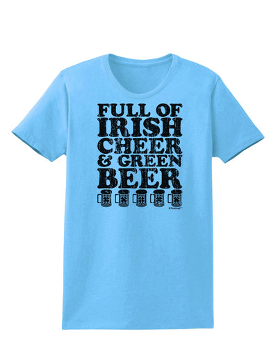 Full of Irish Cheer and Green Beer Womens T-Shirt by TooLoud-Womens T-Shirt-TooLoud-Aquatic-Blue-X-Small-Davson Sales