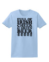 Full of Irish Cheer and Green Beer Womens T-Shirt by TooLoud-Womens T-Shirt-TooLoud-Light-Blue-X-Small-Davson Sales