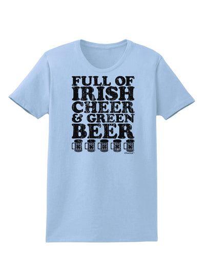 Full of Irish Cheer and Green Beer Womens T-Shirt by TooLoud-Womens T-Shirt-TooLoud-Light-Blue-X-Small-Davson Sales