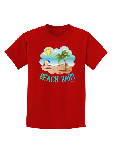 Fun Summer Beach Scene - Beach Baby Childrens Dark T-Shirt by TooLoud-Childrens T-Shirt-TooLoud-Red-X-Small-Davson Sales