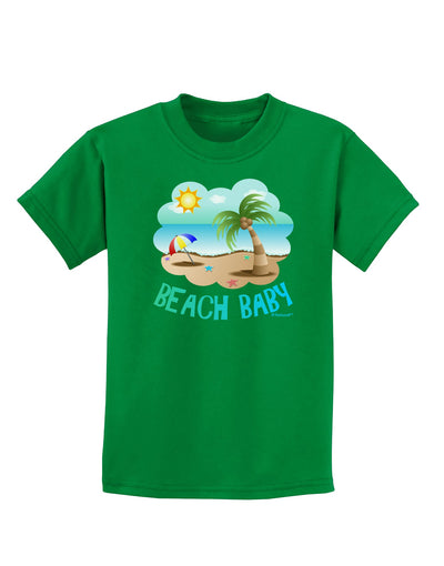 Fun Summer Beach Scene - Beach Baby Childrens Dark T-Shirt by TooLoud-Childrens T-Shirt-TooLoud-Kelly-Green-X-Small-Davson Sales