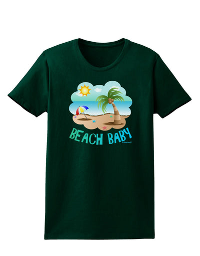 Fun Summer Beach Scene - Beach Baby Womens Dark T-Shirt by TooLoud-Womens T-Shirt-TooLoud-Forest-Green-Small-Davson Sales