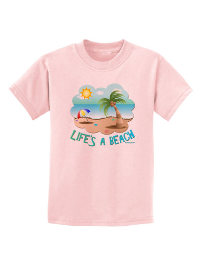 Fun Summer Beach Scene - Life's a Beach Childrens T-Shirt by TooLoud-Childrens T-Shirt-TooLoud-PalePink-X-Small-Davson Sales