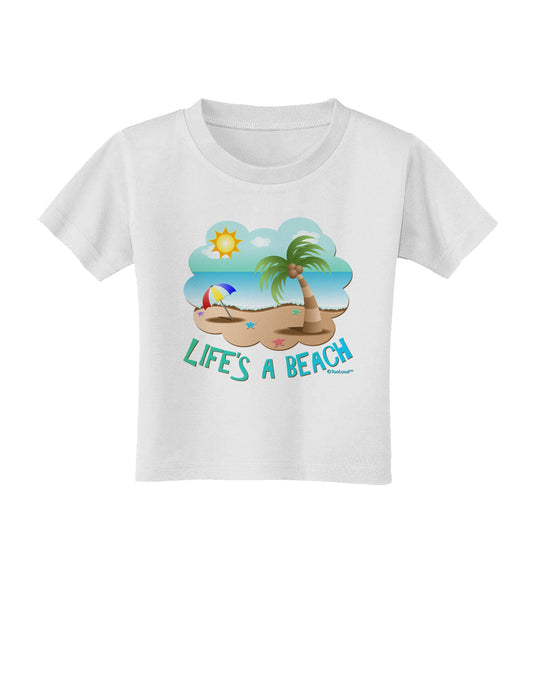 Fun Summer Beach Scene - Life's a Beach Toddler T-Shirt by TooLoud-Toddler T-Shirt-TooLoud-White-2T-Davson Sales