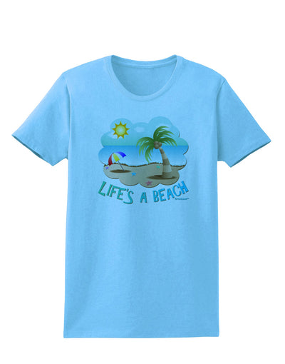 Fun Summer Beach Scene - Life's a Beach Womens T-Shirt by TooLoud-Womens T-Shirt-TooLoud-Aquatic-Blue-X-Small-Davson Sales