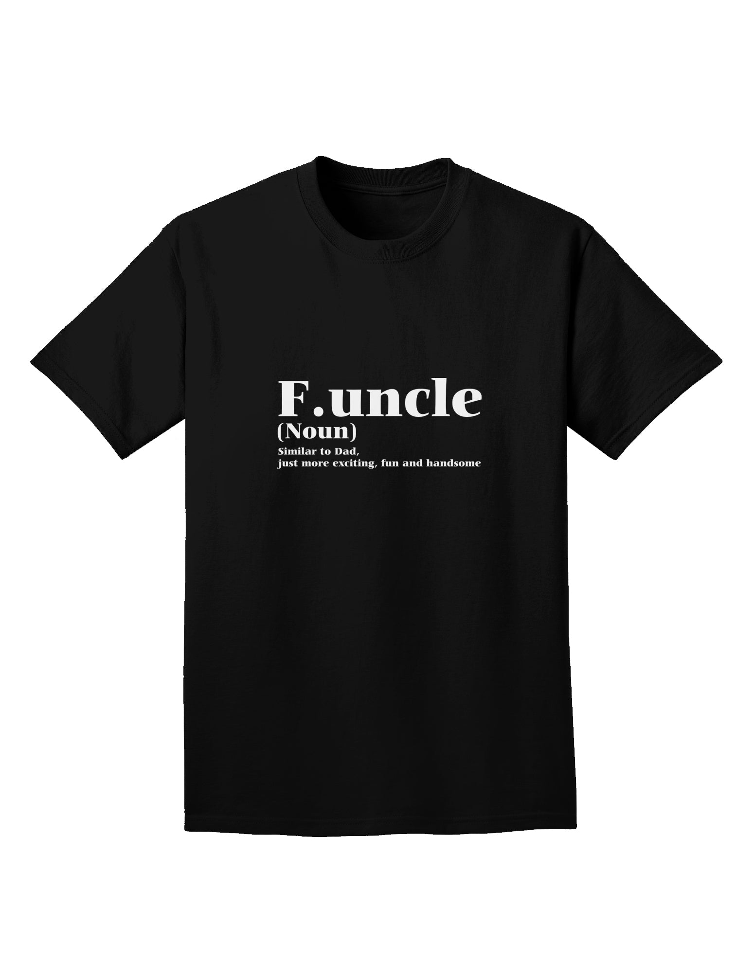 Funcle - Fun Uncle Adult Dark T-Shirt by TooLoud-TooLoud-Black-Small-Davson Sales