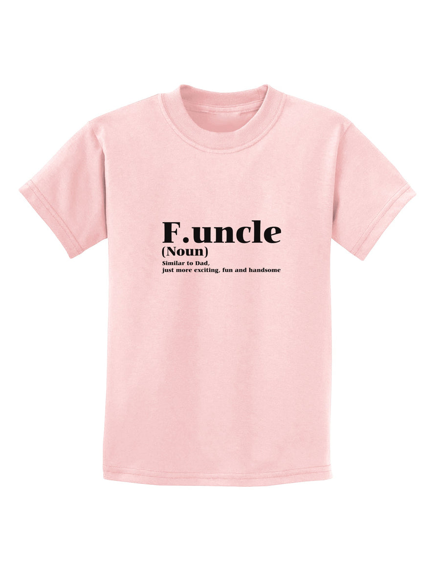 Funcle - Fun Uncle Childrens T-Shirt by TooLoud-TooLoud-White-X-Small-Davson Sales