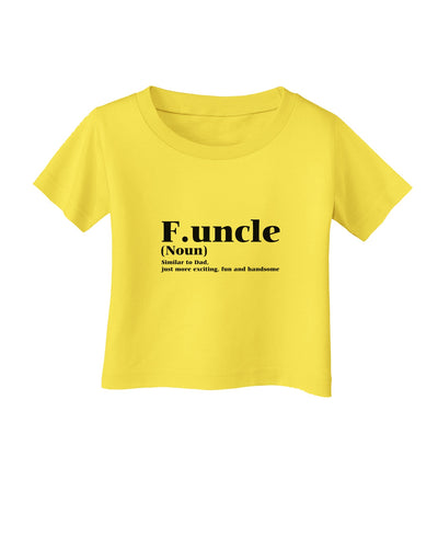 Funcle - Fun Uncle Infant T-Shirt by TooLoud-TooLoud-Yellow-06-Months-Davson Sales