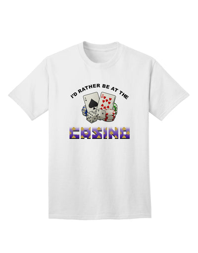 Funny Adult T-Shirt: I'd Rather Be At The Casino by TooLoud-Mens T-shirts-TooLoud-White-Small-Davson Sales