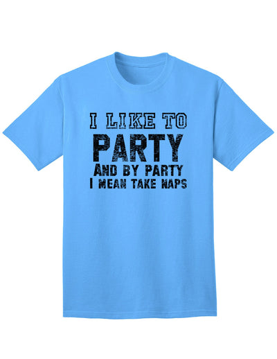 Funny I Like To Party Adult Mens and Womens T-Shirt-Womens T-Shirt-TooLoud-Aquatic Blue-Small-Davson Sales