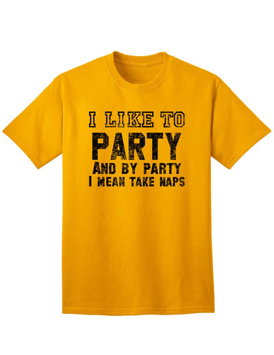 Funny I Like To Party Adult Mens and Womens T-Shirt-Womens T-Shirt-TooLoud-Gold-Small-Davson Sales