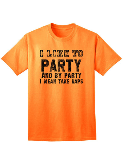 Funny I Like To Party Adult Mens and Womens T-Shirt-Womens T-Shirt-TooLoud-Neon Orange-Small-Davson Sales