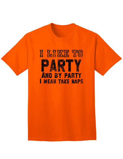 Funny I Like To Party Adult Mens and Womens T-Shirt-Womens T-Shirt-TooLoud-Orange-Small-Davson Sales