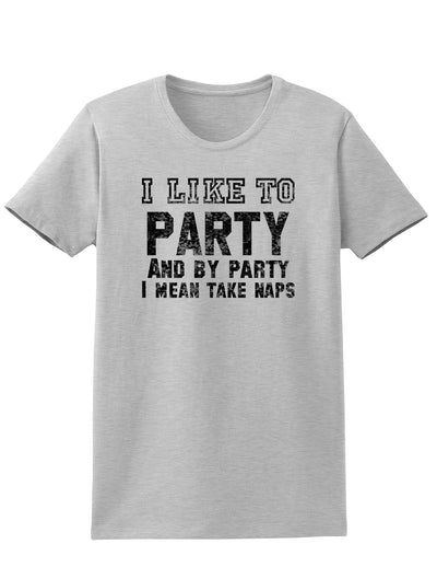 Funny I Like To Party Adult Womens T-Shirt-Womens T-Shirt-TooLoud-Ash Gray-Small-Davson Sales