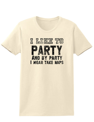 Funny I Like To Party Adult Womens T-Shirt-Womens T-Shirt-TooLoud-Natural-Small-Davson Sales