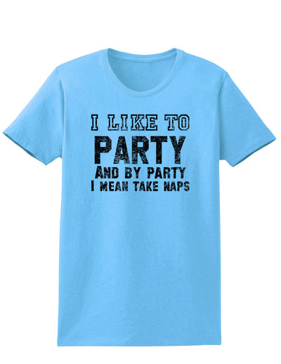 Funny I Like To Party Adult Womens T-Shirt-Womens T-Shirt-TooLoud-Aquatic Blue-Small-Davson Sales