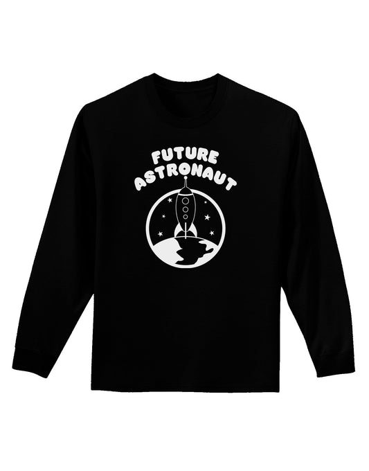 Future Astronaut Adult Long Sleeve Dark T-Shirt-TooLoud-Black-Small-Davson Sales